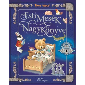 TONY WOLF: ESTI MESÉK NAGYKÖNYVE