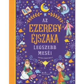 AZ EZEREGYÉJSZAKA LEGSZEBB MESÉI