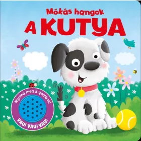 A KUTYA - MÓKÁS HANGOK