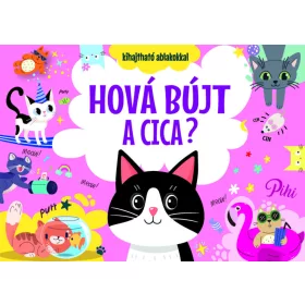HOVÁ BÚJT A CICA? - KIHAJTHATÓ ABLAKOKKAL
