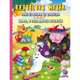   REJTÉLYES MESÉK - KOKO ÉS FIFIKA  ÚJ BARÁTJA - HIPPO, A LELEMÉNYES DETEKTÍV