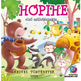 HÓPIHE ELSŐ SZÜLETÉSNAPJA ( KEDVES TÖRTÉNETEK)