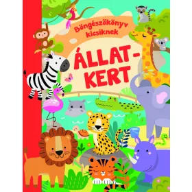 ÁLLATKERT - BÖNGÉSZŐKÖNYV KICSIKNEK