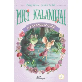   POPPY GREEN - JENNIFER A. BELL: MICI KALANDJAI - A SMARAGDBOGYÓK