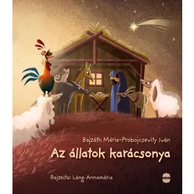 BAJZÁTH MÁRIA-PROBOJCSEVITY IVÁN: AZ ÁLLATOK KARÁCSONYA