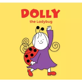 BARTOS ERIKA: DOLLY, THE LADYBUG