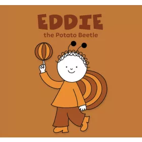 BARTOS ERIKA: EDDIE, THE POTATO BEETLE