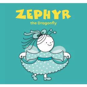BARTOS ERIKA: ZEPHYR, THE DRAGONFLY