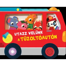 UTAZZ VELÜNK A TŰZOLTÓAUTÓN - HANGMODULOS KÖNYV
