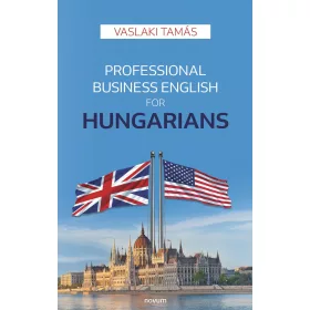 PROFESSIONAL BUSINESS ENGLISH FOR HUNGARIANS