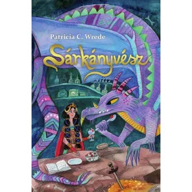 PATRICIA C. WREDE: SÁRKÁNYVÉSZ