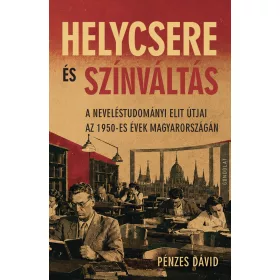 PÉNZES DÁVID: HELYCSERE ÉS SZÍNVÁLTÁS