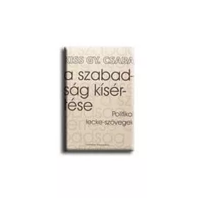 A SZABADSÁG KISÉRTÉSE