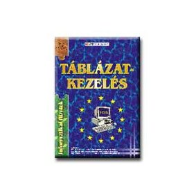TÁBLÁZATKEZELÉS - INFORMATIKAI FÜZETEK 5. -