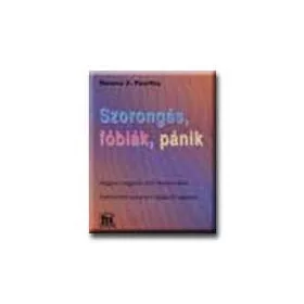 SZORONGÁS, FÓBIÁK, PÁNIK