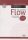 FLOW - AZ ÁRAMLAT - A TÖKÉLETES ÉLMÉNY PSZICHOLÓGIÁJA