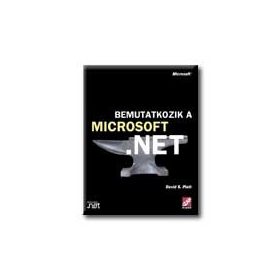 BEMUTATKOZIK A MICROSOFT .NET