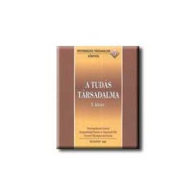 A TUDÁS TÁRSADALMA I-II.