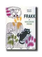 FRAKK - A MACSKÁK RÉME