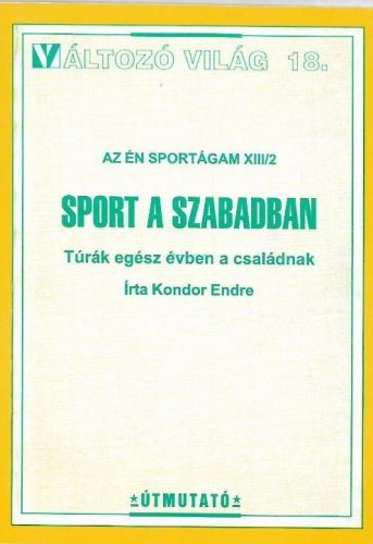 SPORT A SZABADBAN - VÁLTOZÓ VILÁG 18. -