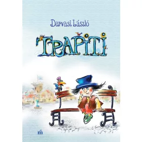 TRAPITI, AVAGY A NAGY TÖKFŐZELÉK-HÁBORÚ