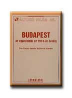 BUDAPEST AZ EGYESITÉSTŐL AZ 1930-AS ÉVEKIG - VÁLTOZÓ VILÁG 25. -