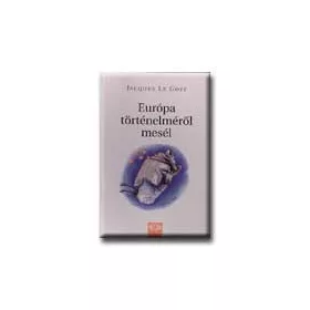 EURÓPA TÖRTÉNELMÉRŐL MESÉL