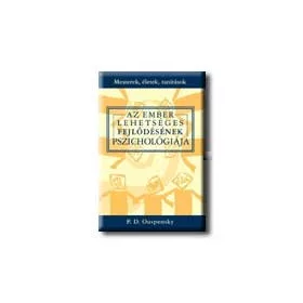 AZ EMBER LEHETSÉGES FEJLŐDÉSÉNEK PSZICHOLÓGIÁJA