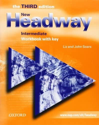 NEW HEADWAY INTERMEDIATE - WORKBOOK WITH KEY - THE THIRD EDITION -