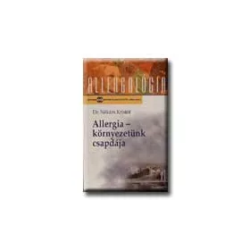 ALLERGIA - KÖRNYEZETÜNK CSAPDÁJA