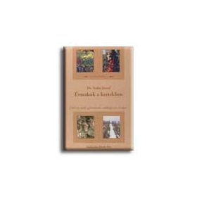 ÉVSZAKOK A KERTEKBEN