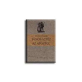 JÁNOS VITÉZ - AZ APOSTOL - OSIRIS DIÁKKÖNYVTÁR -