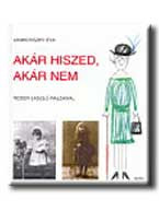 AKÁR HISZED, AKÁR NEM