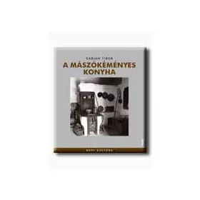 A MÁSZÓKÉMÉNYES KONYHA