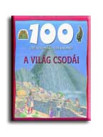 A VILÁG CSODÁI - 100 ÁLLOMÁS-100 KALAND -