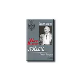 WASS ALBERT UTÓÉLETE - ISTEN KENYERE - FŰZÖTT -