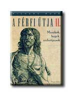 A FÉRFI ÚTJA II. - MASZKOK, HEGEK, ARCHETIPUSOK -