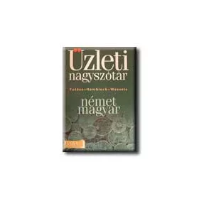 NÉMET-MAGYAR ÜZLETI NAGYSZÓTÁR