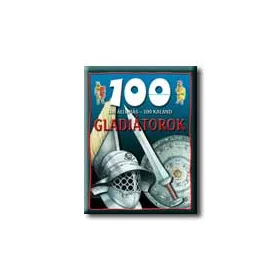 GLADIÁTOROK - 100 ÁLLOMÁS - 100 KALAND -