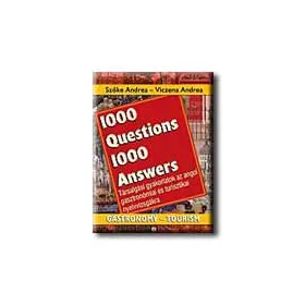   1000 KÉRDÉS - 1000 FELELET - TÁRS.GYAK. AZ ANGOL GASZTRONÓMIAI ÉS TURISZTIKAI NY