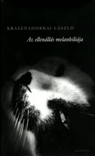 AZ ELLENÁLLÁS MELANKÓLIÁJA
