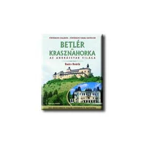   BASICS BEATRIX: BETLÉR ÉS KRASZNAHORKA - AZ ANDRÁSSYAK VILÁGA -