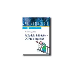 FULLADOK, KÖHÖGÖK - COPD-S VAGYOK?
