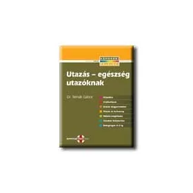 UTAZÁS-EGÉSZSÉG UTAZÓKNAK