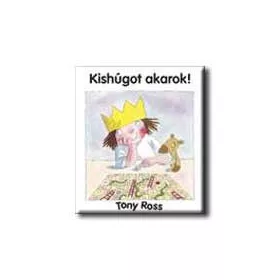 TONY ROSS: KISHÚGOT AKAROK!