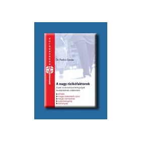 A NAGY RIZIKÓFAKTOROK