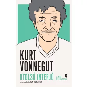 KURT VONNEGUT utolsó interjú és más beszélgetések