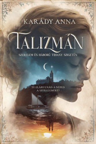 Talizmán - Szerelem és háború Tihany-szigetén - /Csak előrendelhető/