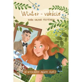 Winter-vakáció /Nyári kaland Pőstyénben/