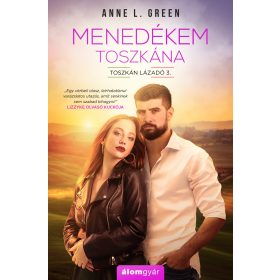 Menedékem, Toszkána - TOSZKÁN LÁZADÓ 3.